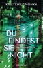 Du findest sie nicht