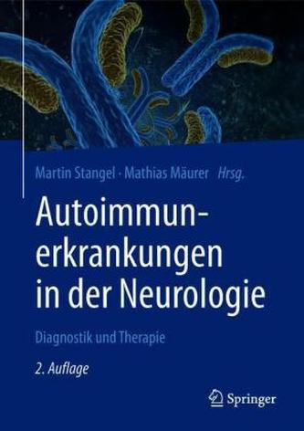Autoimmunerkrankungen in der Neurologie Autoimmunerkrankungen in der Neurologie