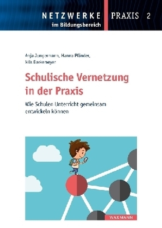 Schulische Vernetzung in der Praxis