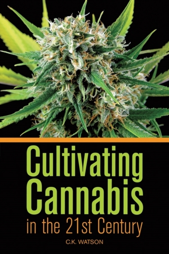 Cultivating Cannabis In The 21st Century