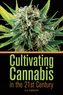Cultivating Cannabis In The 21st Century