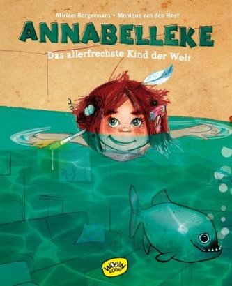 Annabelleke. Das allerfrechste Kind der Welt