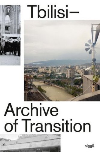 Tbilisi - Archive of Transition