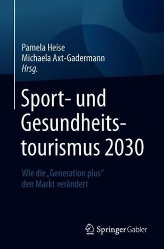 Sport- und Gesundheitstourismus 2030 Sport- und Gesundheitstourismus 2030