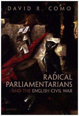 Radical Parliamentarians and the English Civil War