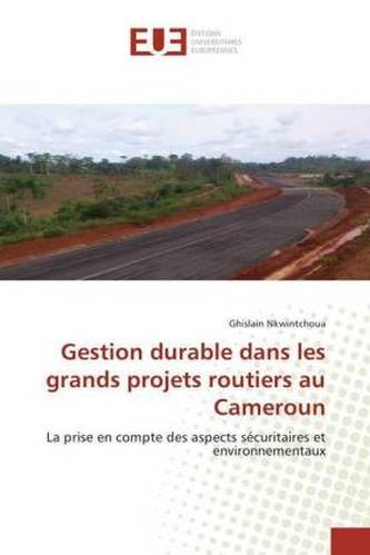 Gestion durable dans les grands projets routiers au Cameroun