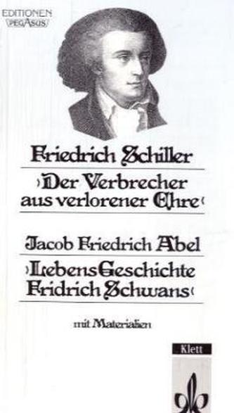 Der Verbrecher aus verlorener Ehre. Lebens-Geschichte Fridrich Schwans