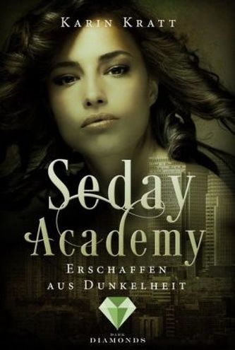 Seday Academy, Erschaffen aus Dunkelheit