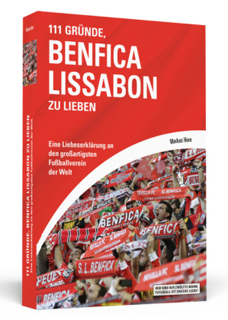 111 Gründe, Benfica Lissabon zu lieben 111 Gründe, Benfica Lissabon zu lieben