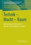 Technik - Macht - Raum