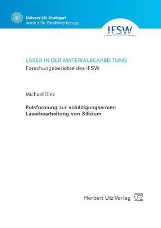 Pulsformung zur schädigungsarmen Laserbearbeitung von Silizium