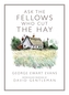 Ask the Fellows Who Cut the Hay
