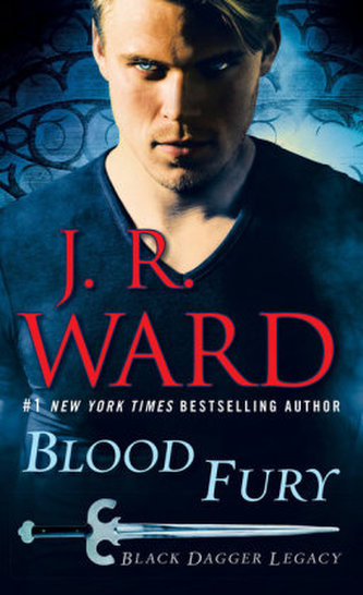 Black Dagger Legacy - Blood Fury