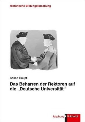 Das Beharren der Rektoren auf die Deutsche Universität