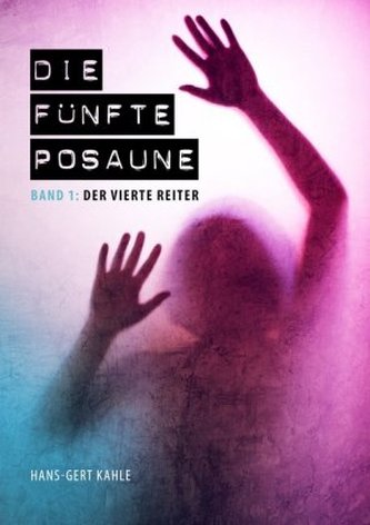 Die fünfte Posaune - Band 1