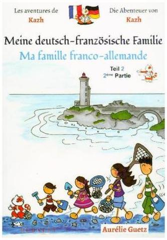 Meine deutsch-französische Familie / Ma famille franco-allemande. TL.2