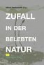Zufall in der belebten Natur