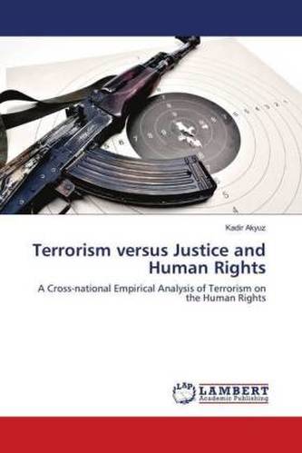 Terrorism versus Justice and Human Rights