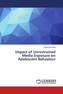 Impact of Unrestrained Media Exposure on Adolescent Behaviour