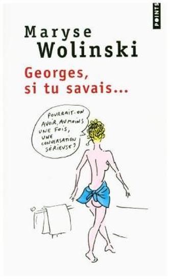 Georges, si tu savais...