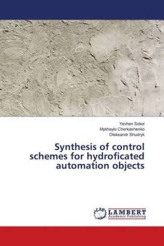 Synthesis of control schemes for hydroficated automation objects