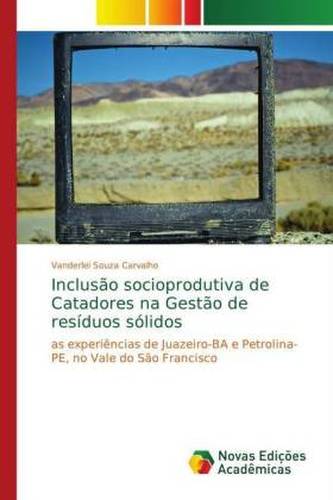 Inclusão socioprodutiva de Catadores na Gestão de resíduos sólidos
