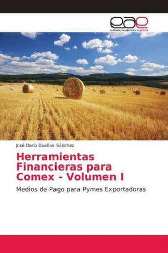 Herramientas Financieras para Comex - Volumen I