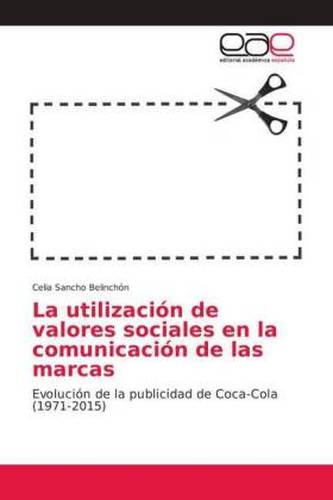 La utilización de valores sociales en la comunicación de las marcas