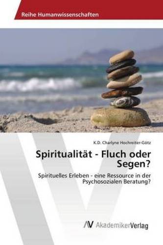 Spiritualität - Fluch oder Segen?