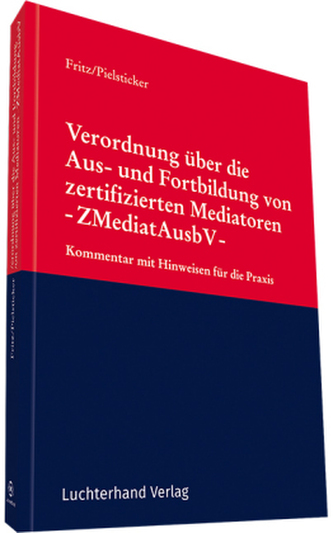 Verordnung über die Aus- und Fortbildung von zertifizierten Mediatoren -ZMediatAusbV-