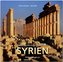 Syrien - Begegnung mit einer verlorenen Zeit