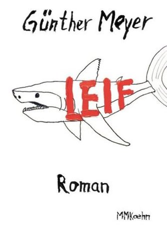 Günter Meyer: Hai Leif