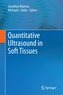 Quantitative Ultrasound in Soft Tissues