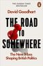 The Road to Somewhere: The New Tribes Shaping British Politics