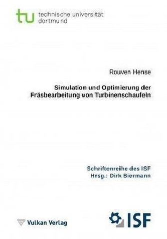 Simulation und Optimierung der Fräsbearbeitung von Turbinenschaufeln