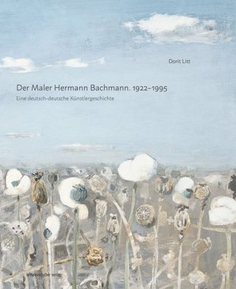 Der Maler Hermann Bachmann. 1922-1995