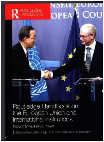 Routledge Handbook on the European Union and International Institutions