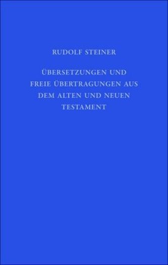 Übersetzungen und freie Übertragungen aus dem Alten und Neuen Testament