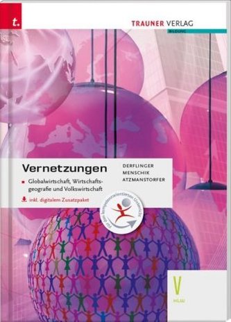 Vernetzungen - Globalwirtschaft, Wirtschaftsgeografie und Volkswirtschaft V HLW, inkl. digitalem Zusatzpaket