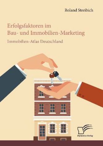 Erfolgsfaktoren im Bau- und Immobilien-Marketing