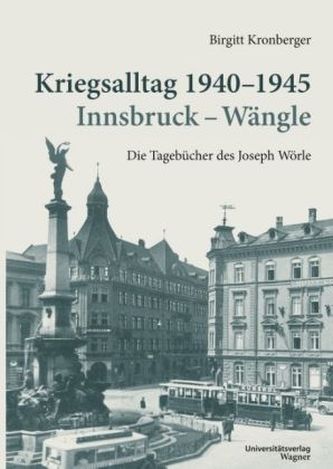 Kriegsalltag 1940-1945 Innsbruck - Wängle