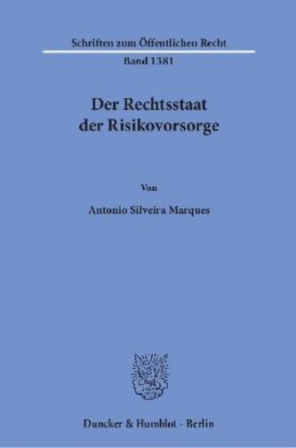 Der Rechtsstaat der Risikovorsorge