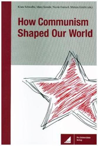 How Communism Shaped Our World