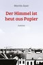 Der Himmel ist heut aus Papier