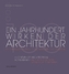 Ein Jahrhundert Wirken der Architektur