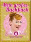 Sweet & Easy - Enie backt: Mein großes Backbuch