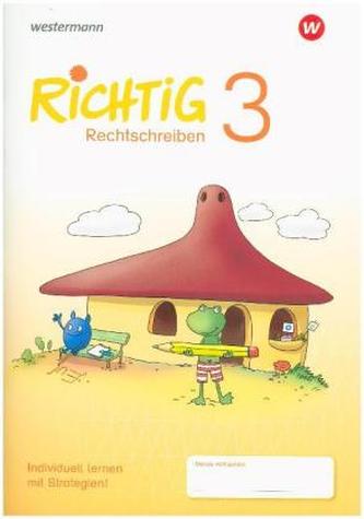 RICHTIG Rechtschreiben - Ausgabe 2018 - Übungsheft 3