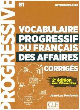 Vocabulaire progressif du Français des Affaires - Niveau intermédiaire, Corrigés