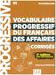 Vocabulaire progressif du Français des Affaires - Niveau intermédiaire, Corrigés