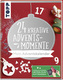 24 kreative Adventsmomente. Mein Adventskalender